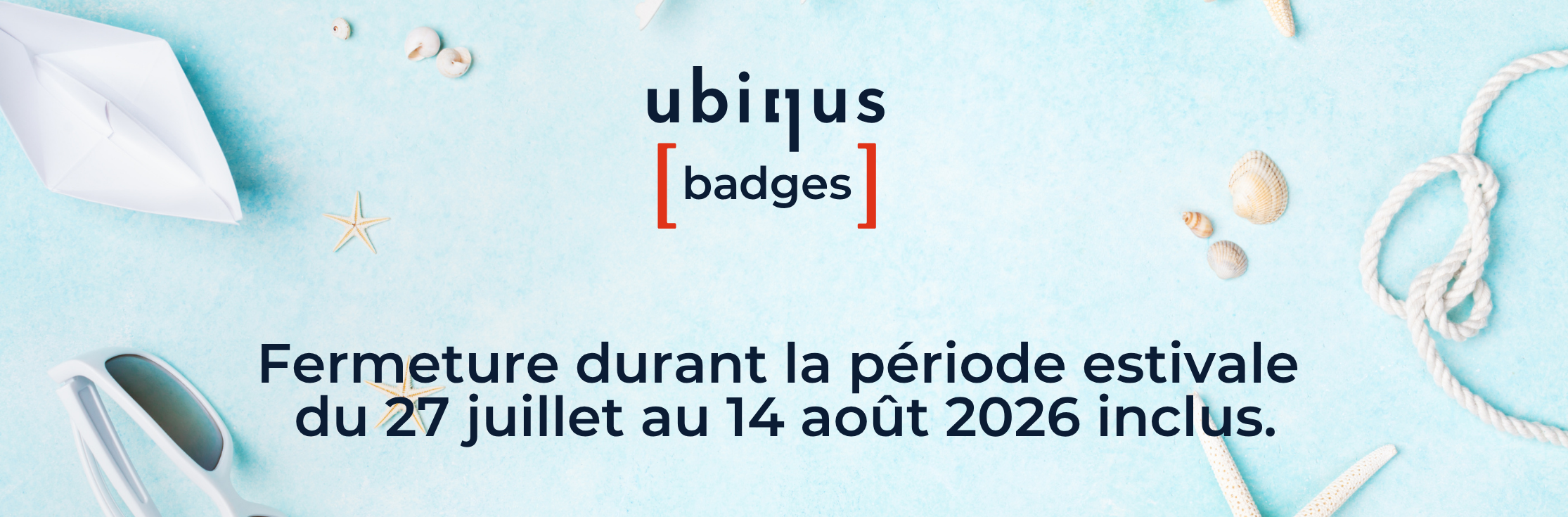 fermeture-ete-Ubiqus-Badges
